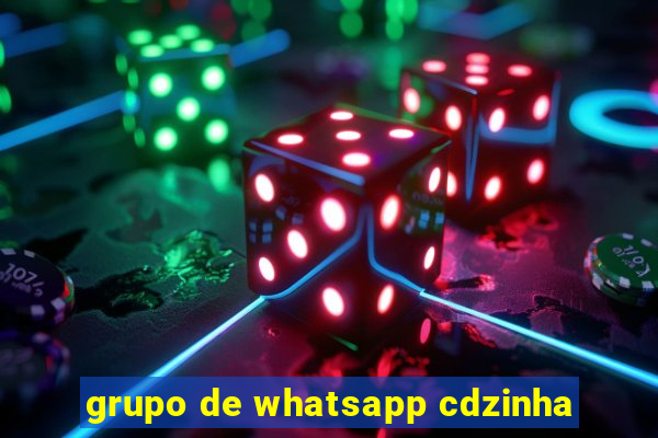 grupo de whatsapp cdzinha